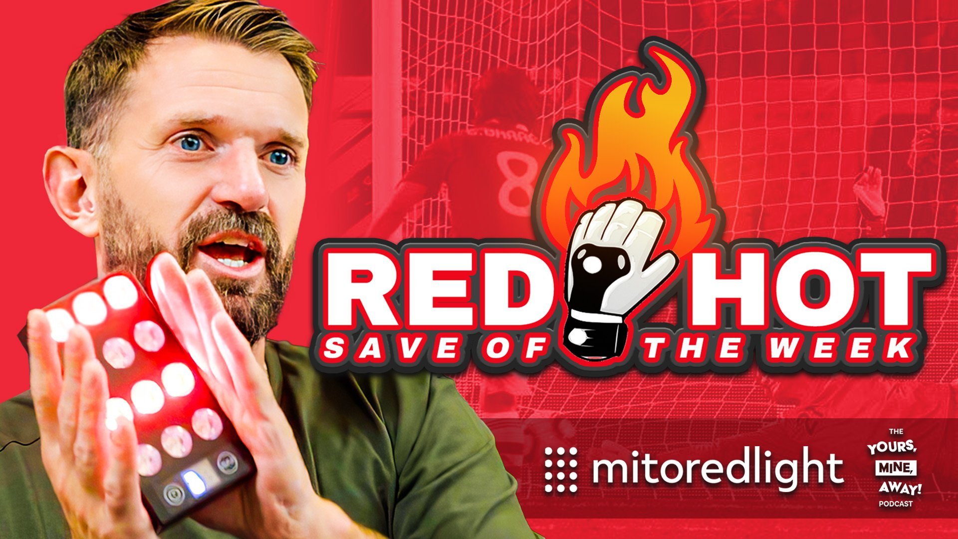 Yours, Mine, Away! Podcast Teams Up with Mito Red Light Therapy for ‘Red Hot Save of the Month’ Competition!