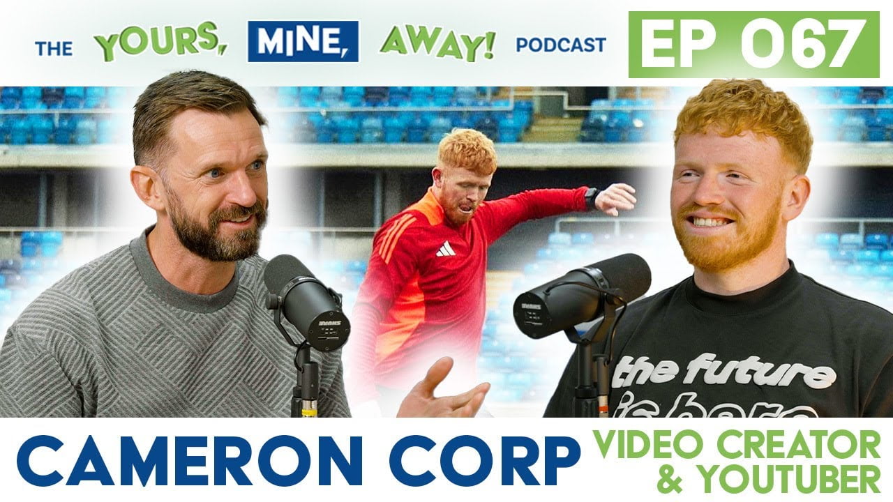 Cameron Corp on Power, Precision, and the Journey: The Yours, Mine, Away! Podcast Ep #67
